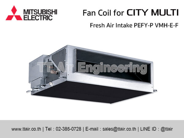 แฟนคอยล์แอร์ MITSUBISHI ELECRTIC PEFY-P VMH-E-F for CITY MULTI