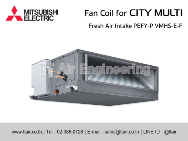 แฟนคอยล์แอร์ MITSUBISHI ELECRTIC PEFY-P VMHS-E-F for CITY MULTI