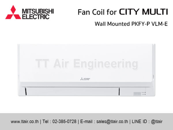 แฟนคอยล์แอร์ MITSUBISHI ELECRTIC PKFY-P VLM-E for CITY MULTI