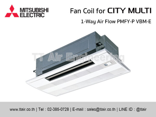 แฟนคอยล์แอร์ MITSUBISHI ELECRTIC PMFY-P VBM-E for CITY MULTI