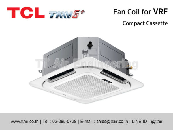 แฟนคอยล์แอร์ TCL Compact Cassette for VRF