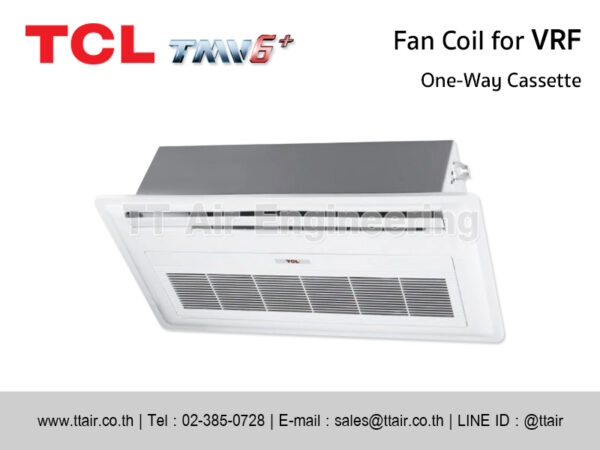 แฟนคอยล์แอร์ TCL One-Way Cassette for VRF