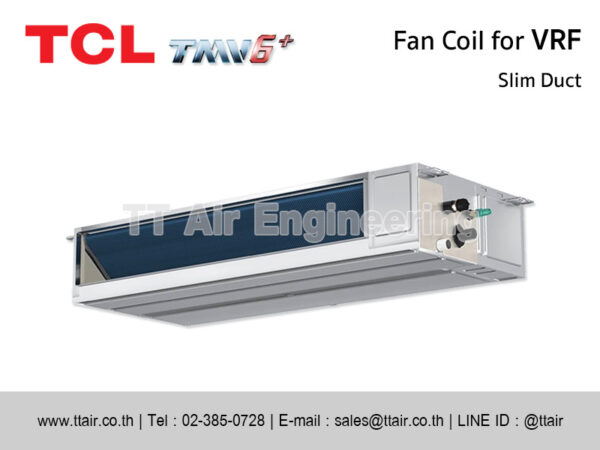 แฟนคอยล์แอร์ TCL Slim Duct for VRF