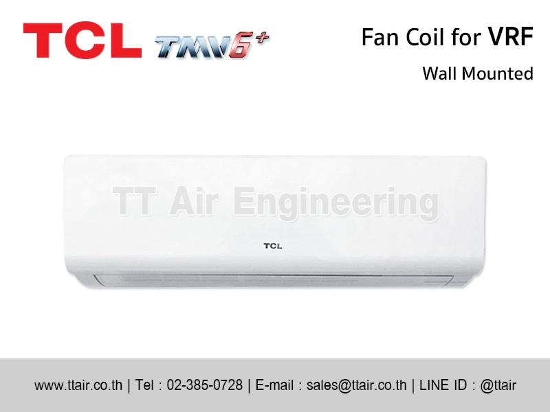 แฟนคอยล์แอร์ TCL Wall Mounted for VRF